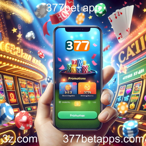 Aproveite as Melhores Promoções no 377bet App